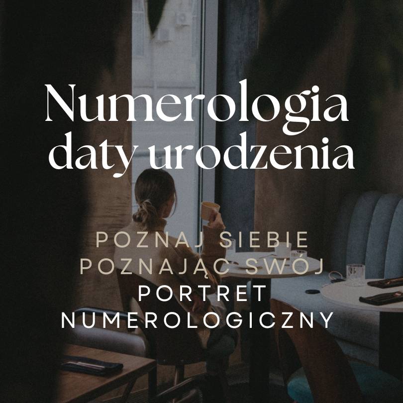 Numerologia daty urodzenia. Poznaj siebie poznając swój portret numerologiczny