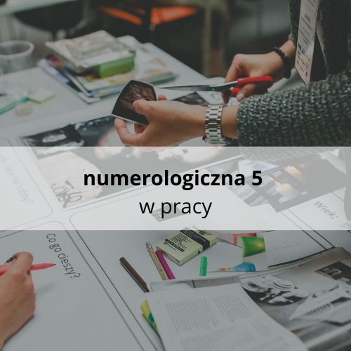 Numerologiczna 5 w pracy