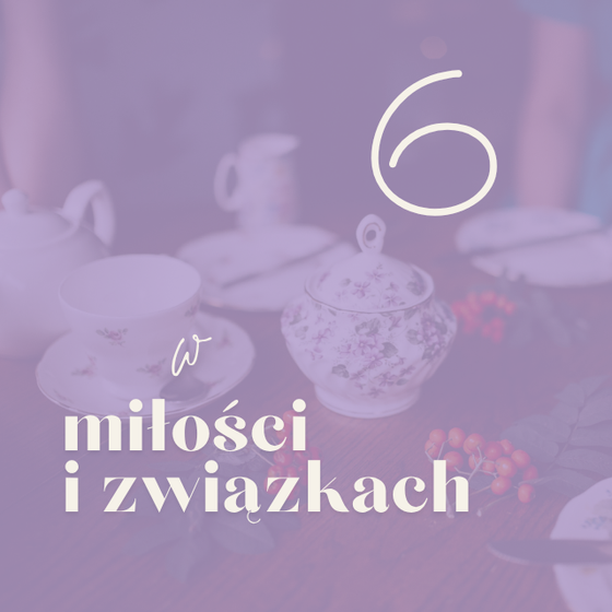 Numerologiczna 6 w miłości i związku