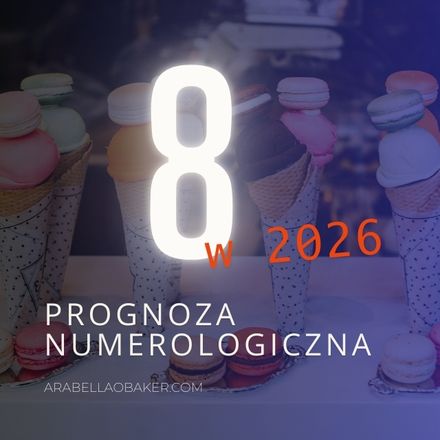 Jaki 2026 rok będzie dla numerologicznej 8?